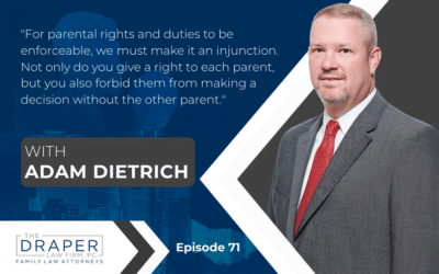 Adam Dietrich | Understanding Parental Rights & Duties and Making Them Enforceable