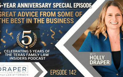 Texas Family Lawyers Podcast | Episode 142 Five Years of Great Advice from the Best in the Business
